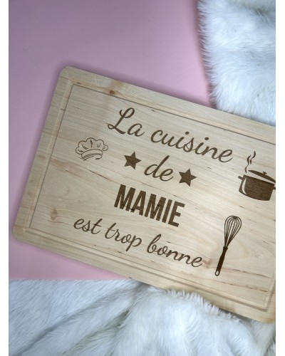 Planche à découper «  la cuisine de mamie est trop bonne »
